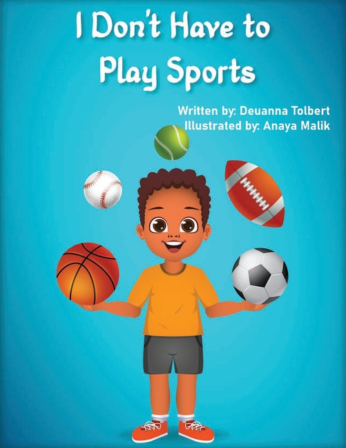 I Don't Have to Play Sports
