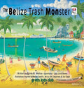 The Belize Trash Monster - Noah Text - HB