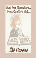 One Day You Were...Someday You Will