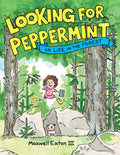 Looking for Peppermint: Or Life in the Forest