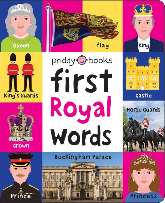First 100 Royal Words: A Padded Book--Perfect for Little Hands to Hold
