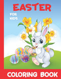 Easter Coloring Book For Kids: Fun To Color for A Great Kids