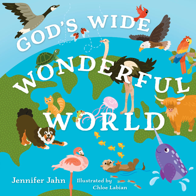 God's Wide, Wonderful World: Exploring His Awesome Animals--And You!