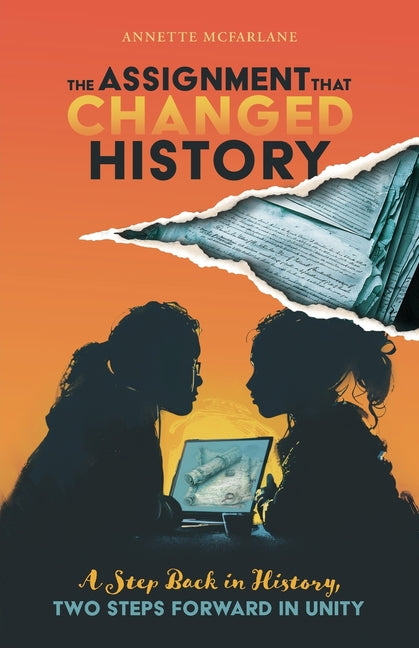 The Assignment That Changed History: One Step Back in History, Two Steps Forward in Unity