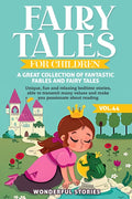 Fairy Tales for Children A great collection of fantastic fables and fairy tales. (Vol.44): Unique, fun and relaxing bedtime stories, able to transmit