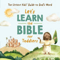 Let's Learn the Bible for Toddlers: The Littlest Kids' Guide to God's Word