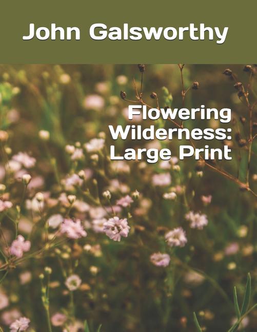 Flowering Wilderness: Large Print