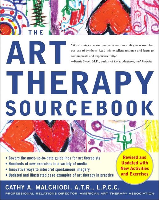 The Art Therapy Sourcebook (Revised & Updated)