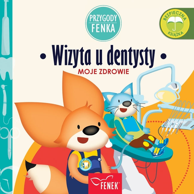 Wizyta u dentysty: Moje zdrowie (Broszura)