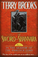The Sword of Shannara: In the Shadow of the Warlock Lord: In the Shadow of the Warlock Lord (Ballantine Trade)