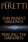 This Present Darkness and Piercing the Darkness