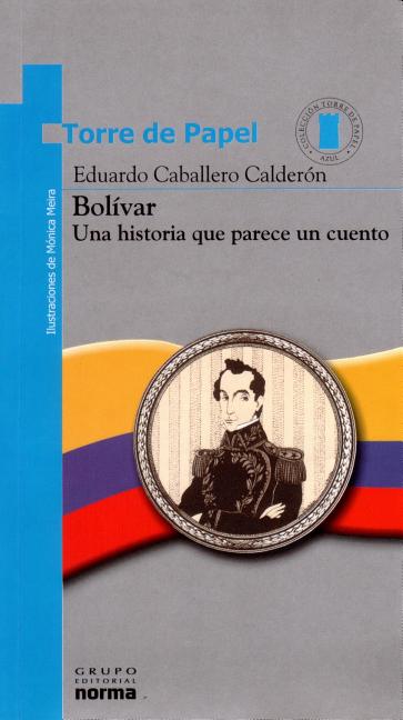 Bolivar: Una Historia Que Parece un Cuento