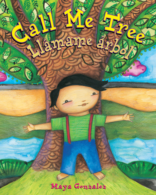 Call Me Tree / Llámame Árbol