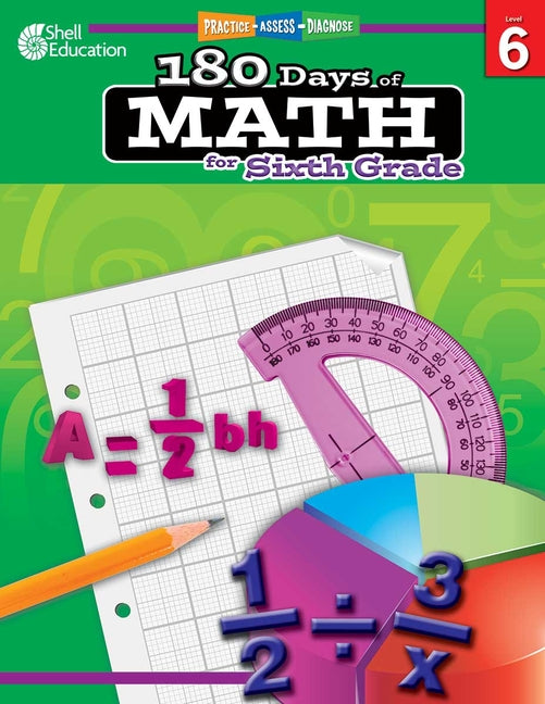 180 Days(r) Math for Sixth Grade: Practice, Assess, Diagnose