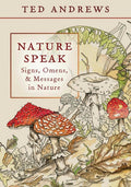 Nature Speak: Signs, Omens and Messages in Nature