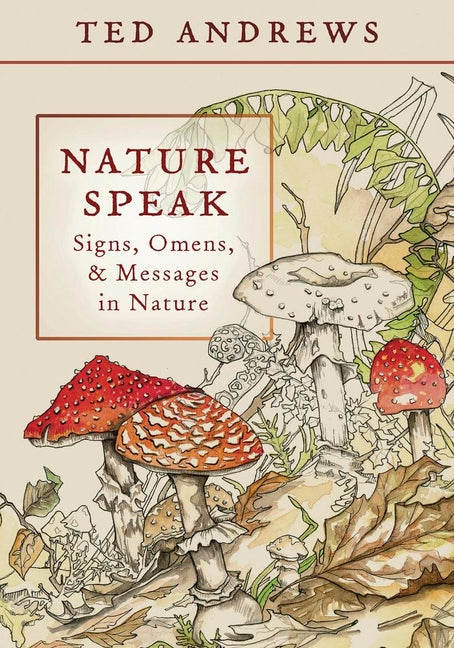 Nature Speak: Signs, Omens and Messages in Nature