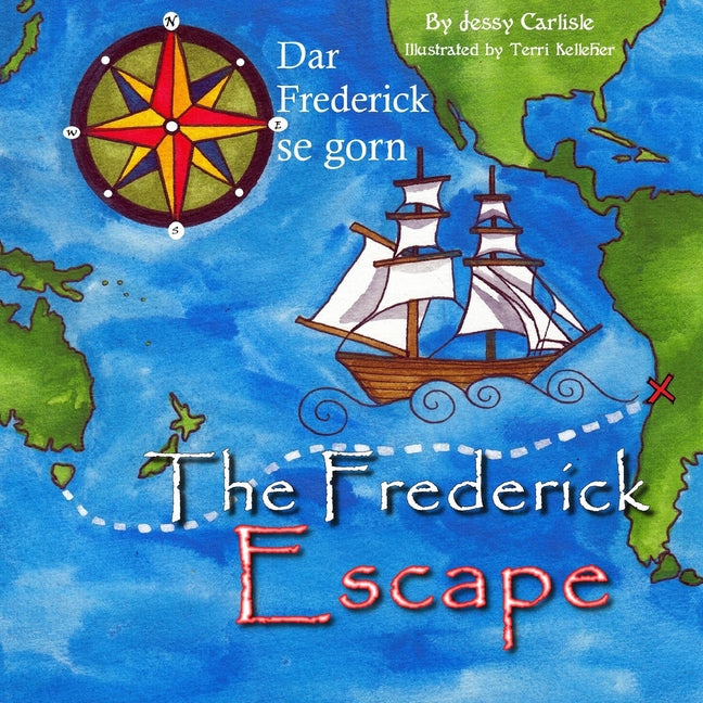 The Frederick Escape (Dar Frederick se Gorn): The Legend of James Porter (Bilingual English & Pitkern-Norf'k Creole)