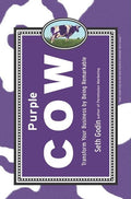 Purple Cow: Transform Your Business by Being Remarkable (2003. Corr. 2nd Printing)