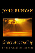 Grace Abounding to the Chief of Sinners