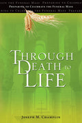 Through Death to Life: Preparing to Celebrate the Funeral Mass Third Edition (Revised, Third Edition, Perfect Bound)