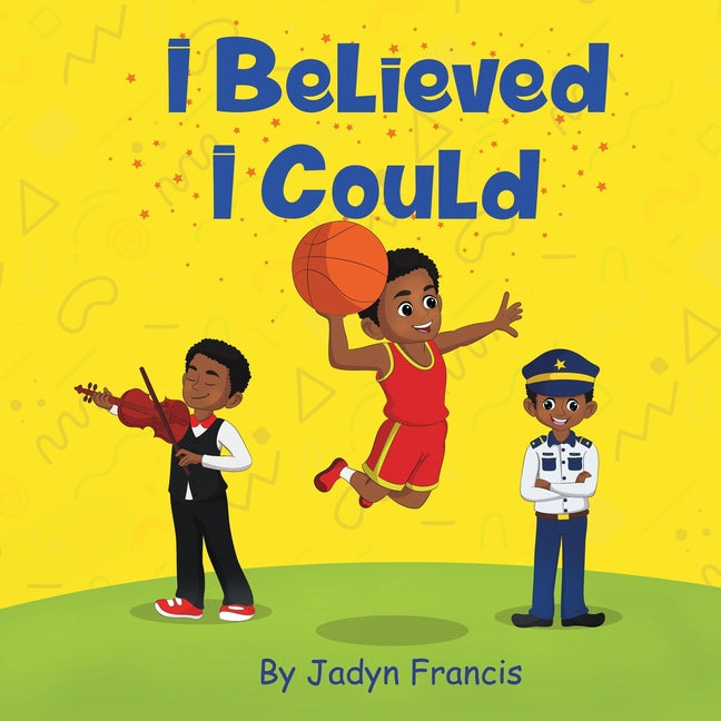 I Believed I Could: Boy Book
