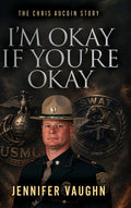 I'm Okay If You're Okay: The Chris AuCoin Story