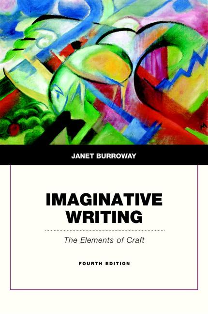 Imaginative Writing: The Elements of Craft (Revised)