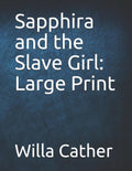 Sapphira and the Slave Girl: Large Print