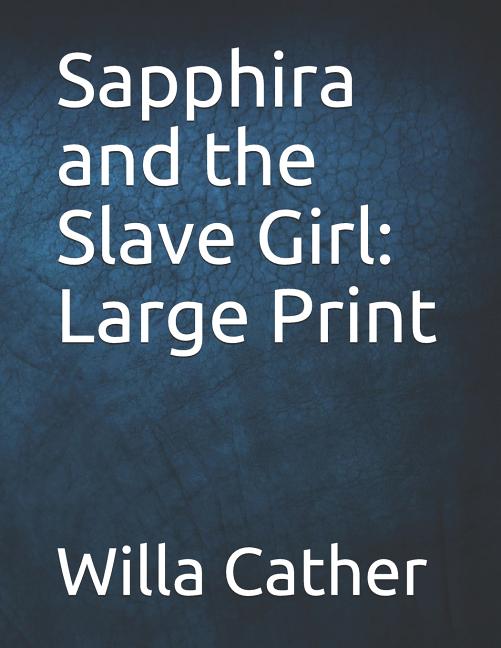 Sapphira and the Slave Girl: Large Print