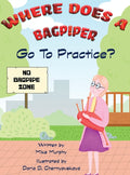 Where Does A Bagpiper Go To Practice