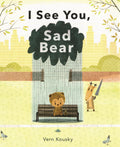 I See You, Sad Bear