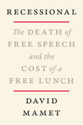 Recessional: The Death of Free Speech and the Cost of a Free Lunch
