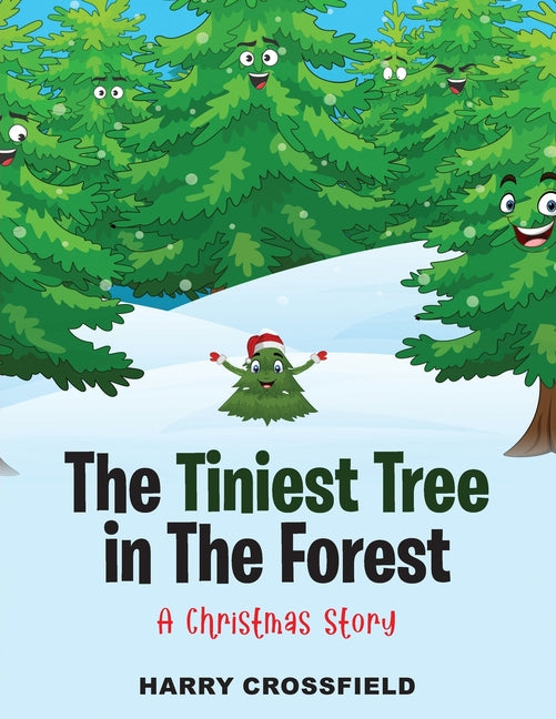 The Tiniest Tree In The Forest: A Christmas Story