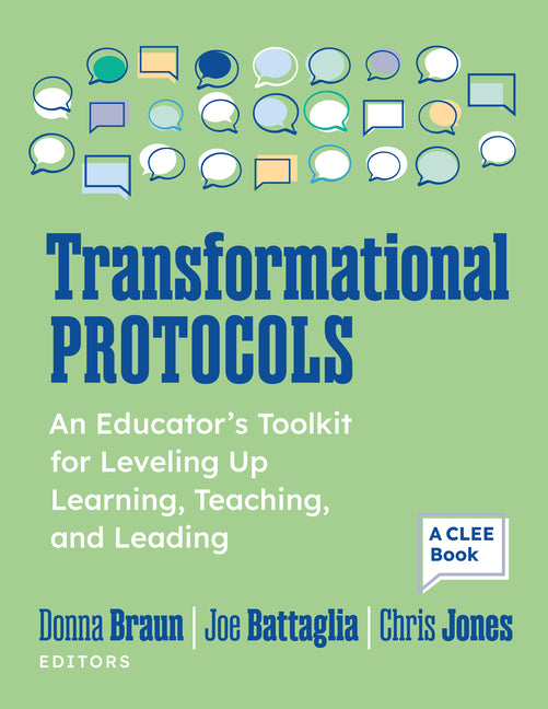 Transformational Protocols: An Educator's Toolkit for Leveling Up Learning, Teaching, and Leading