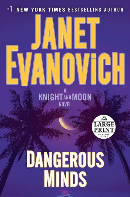 Dangerous Minds: A Knight and Moon Novel