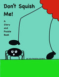 Don't Squish Me!: A Story and Puzzle Book