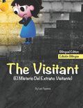 The Visitant (Bilingual edition): El Misterio Del Extraño Visitante (Edición Bilingüe)