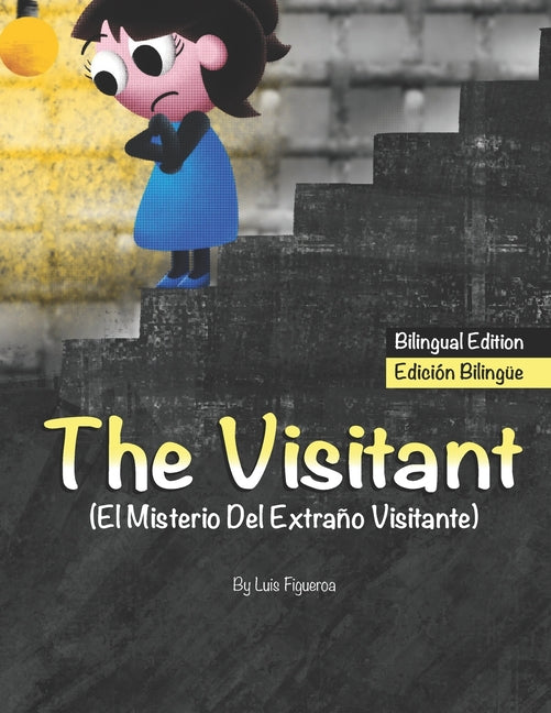 The Visitant (Bilingual edition): El Misterio Del Extraño Visitante (Edición Bilingüe)