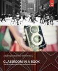 Adobe Photoshop Elements 12 Classroom in a Book with Access Code