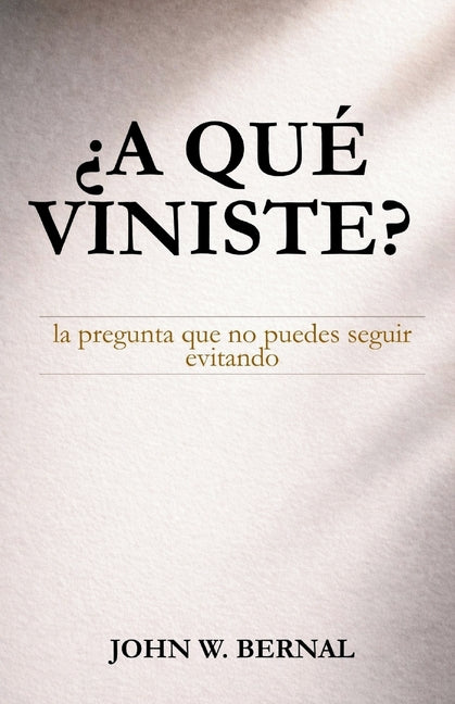¿A Qué Viniste?