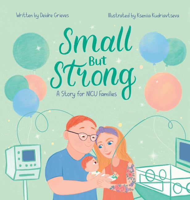 Small But Strong: A Story for NICU Families