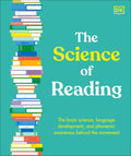The Science of Reading: The Brain Science, Language Development, and Phonemic Awareness Behind the Movement