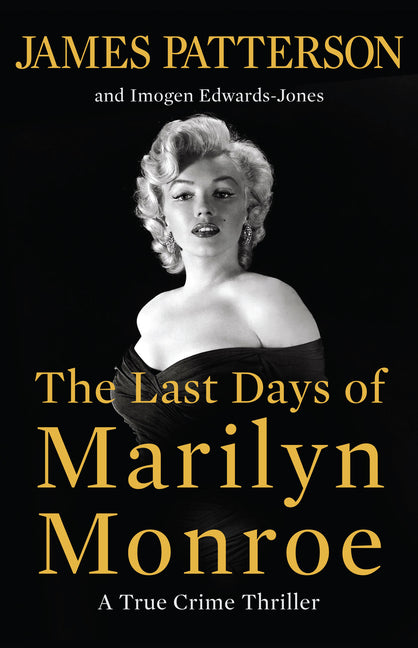 The Last Days of Marilyn Monroe: A True Crime Thriller