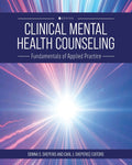 Clinical Mental Health Counseling: Fundamentals of Applied Practice