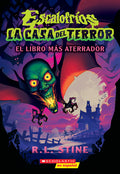 Escalofríos: La Casa del Terror #1: El Libro Más Aterrador (Goosebumps House of Shivers #1: Scariest. Book. Ever.): Volume 1