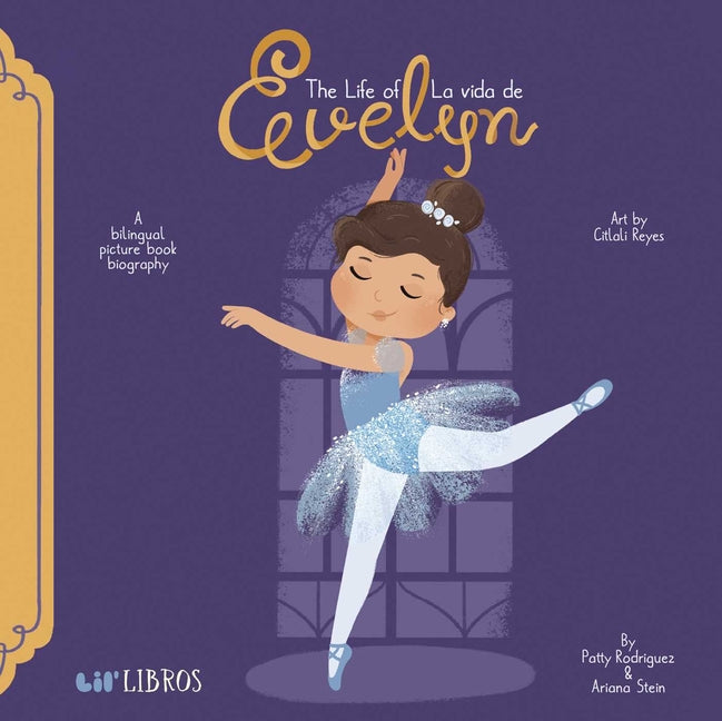 The Life of / La Vida de Evelyn: A Bilingual Picture Book Biography