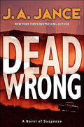 Dead Wrong: A Novel of Suspense