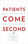 Patients Come Second: Leading Change by Changing the Way You Lead