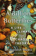 A Billion Butterflies: A Life in Climate and Chaos Theory