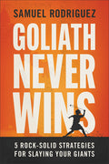 Goliath Never Wins: 5 Rock-Solid Strategies for Slaying Your Giants